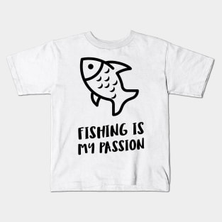 fishing is my passion Kids T-Shirt